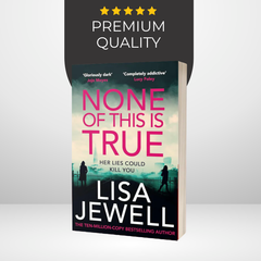 None of This Is True by Lisa Jewell