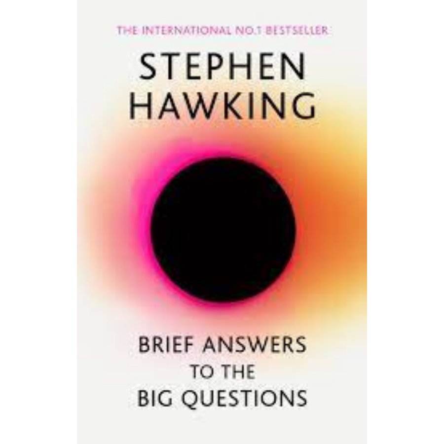 Brief Answers to the Big Questions - Stephen Hawking