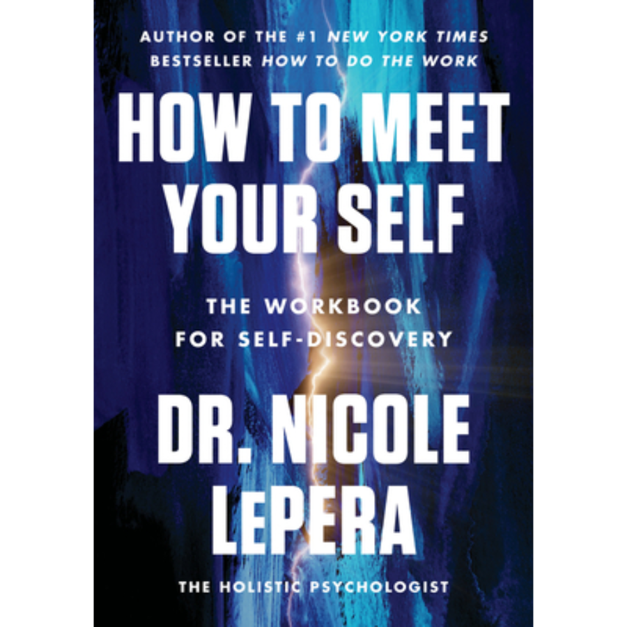 How to Meet Your Self by Nicole LePera