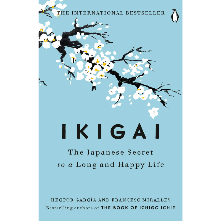 Ikigai: The Japanese Secret to a Long and Happy Life by Hector Garcia Puigcerver, Francesc Miralles