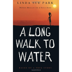 A Long Walk to Water by Linda Sue Park (A+)