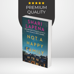 Not a Happy Family by Shari Lapena