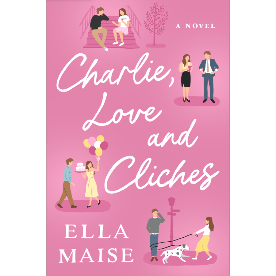 Charlie, Love and Clichés by Ella Maise