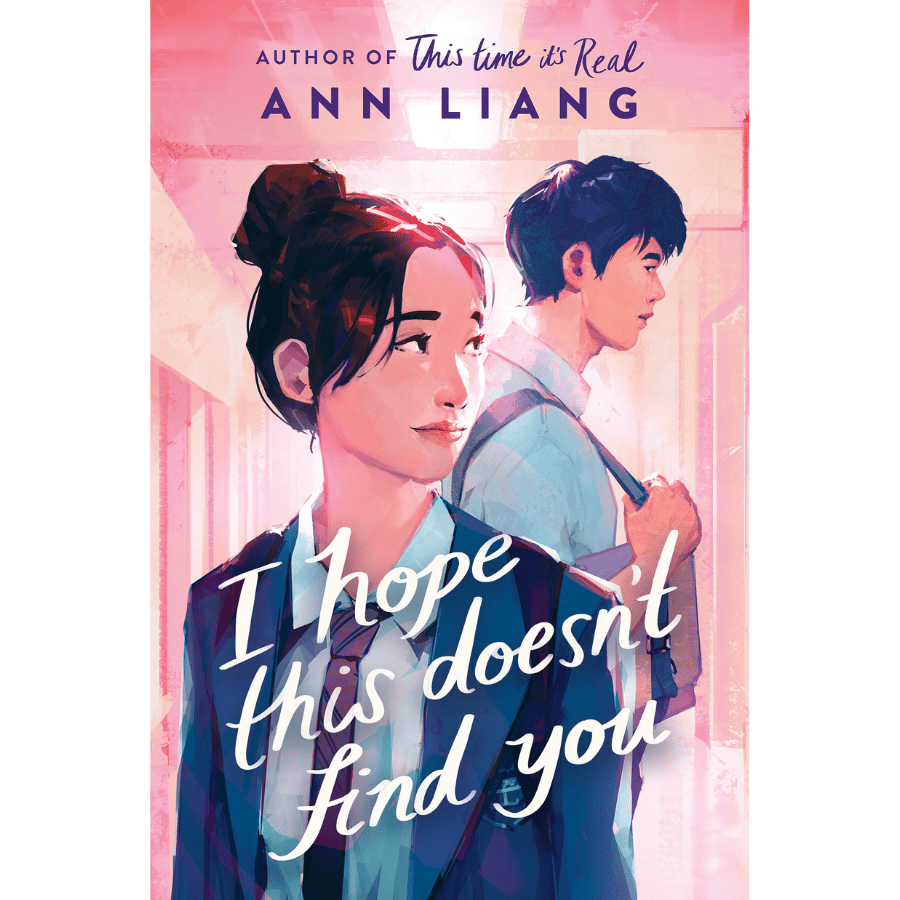 I Hope This Doesn't Find You by Ann Liang