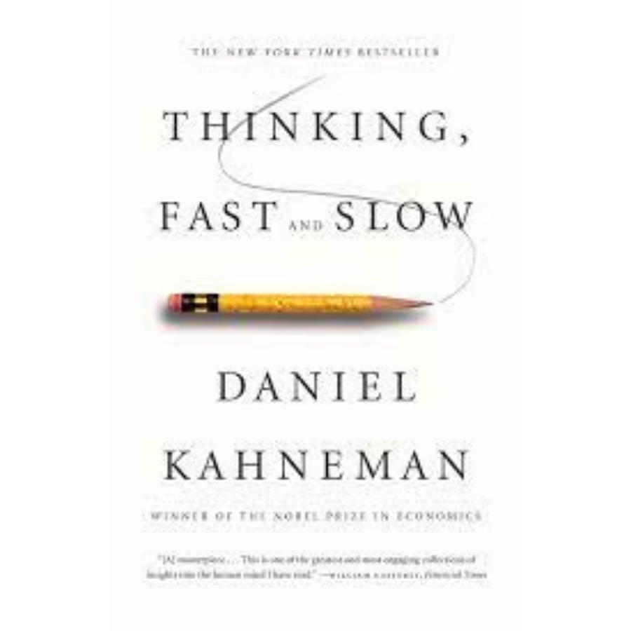 Thinking, Fast and Slow - Daniel Kahneman