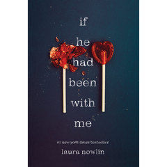 If He Had Been With Me by Laura Nowlin