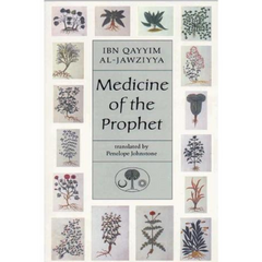 Medicine of the Prophet (PBUH) by Ibn Qayyim al-Jawziyya