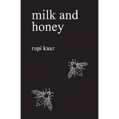 Milk and Honey - Rupi Kaur