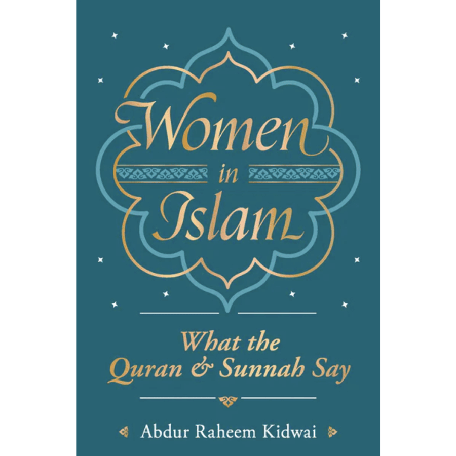 Women in Islam by Abdur Raheem Kidwai