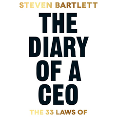 The Diary of a CEO by Steven Bartlett