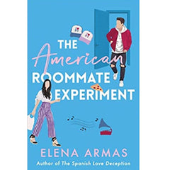 The American Roommate Experiment (Spanish Love Deception #2) By Elena Armas