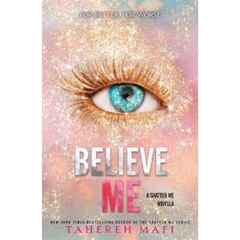 Believe Me (Shatter Me #6.5) by Tahereh Mafi