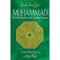 Muhammad (PBUH): His Life Based on the Earliest Sources by Martin Lings