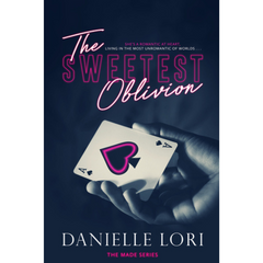 The Sweetest Oblivion (Made #1) by Danielle Lori