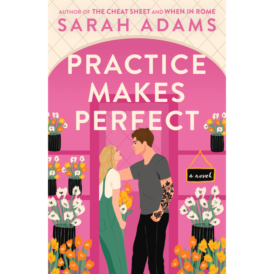 Practice Makes Perfect by Sarah Adams