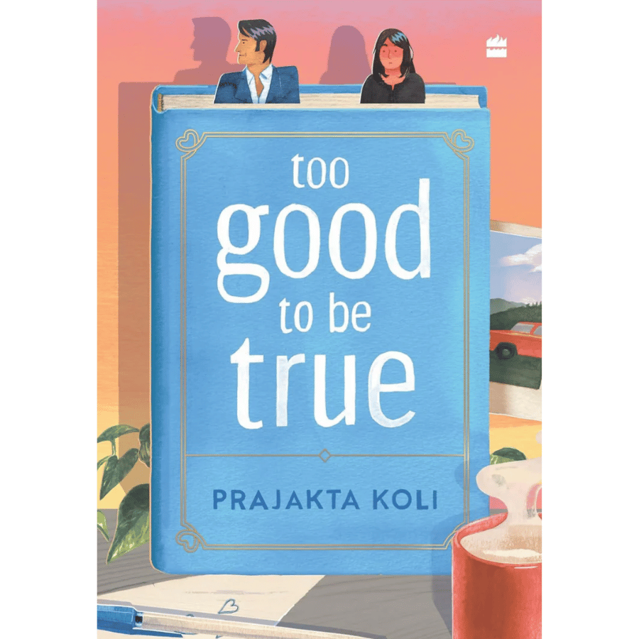 Too Good To Be True by Prajakta Koli
