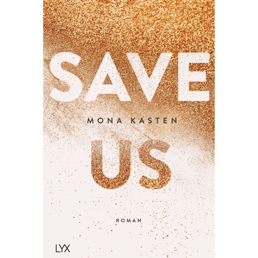 Save Us by Mona Kasten (Maxton Hall #3)