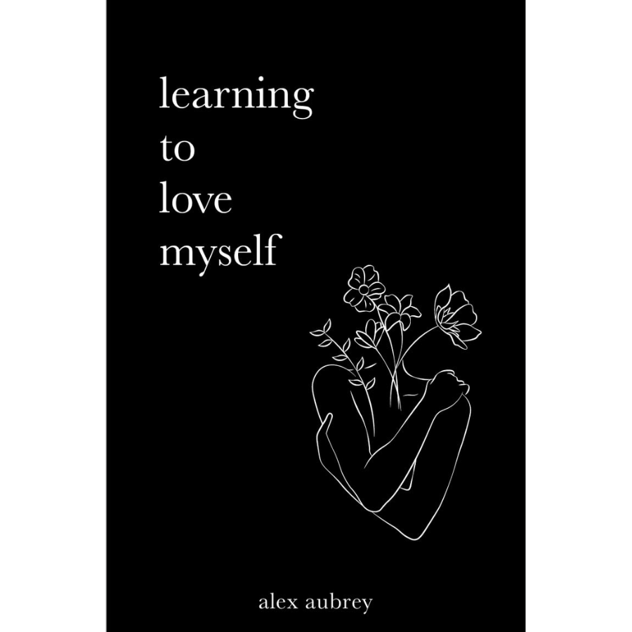 Learning To Love Myself by alex aubrey