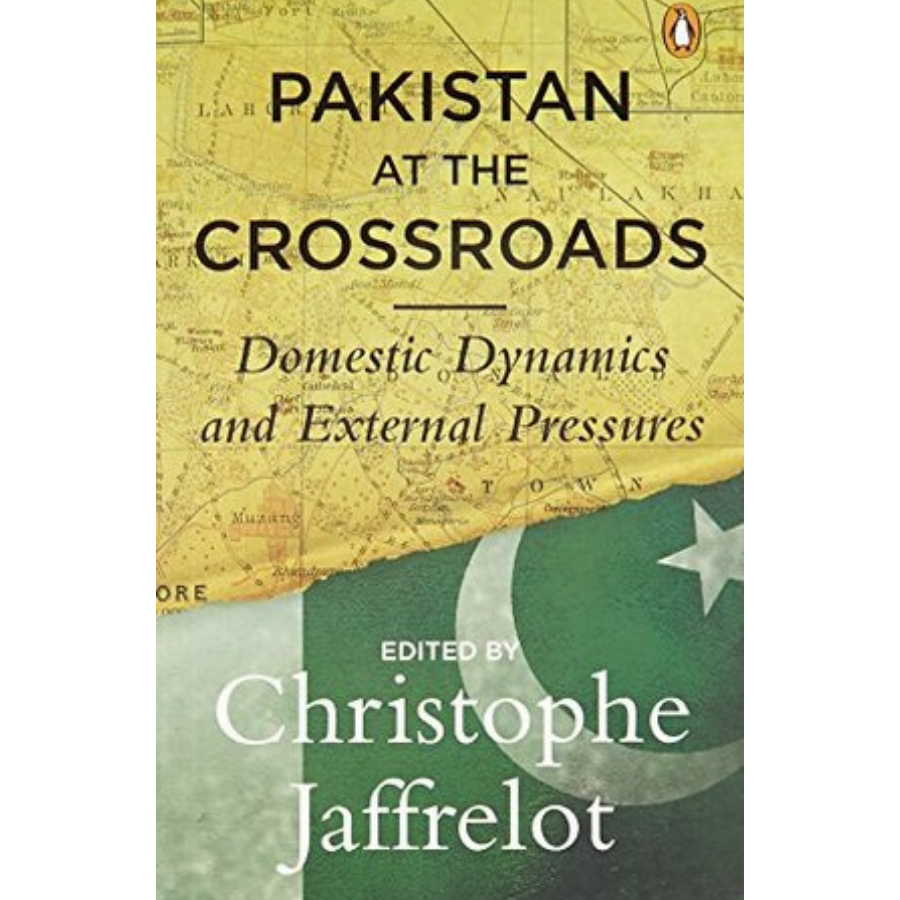 Pakistan at the Crossroads: Domestic Dynamics and External Pressures