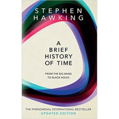 A Brief History of Time by Stephen Hawking