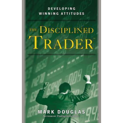 The Disciplined Trader by Mark Douglas