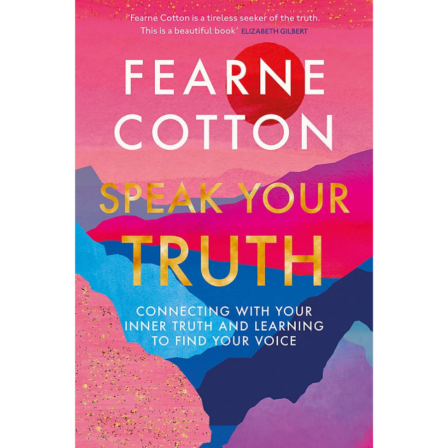 Speak Your Truth: Connecting With Your Inner Truth and Learning to Find Your Voice