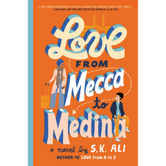 Love from Mecca to Medina BY S.K. Ali