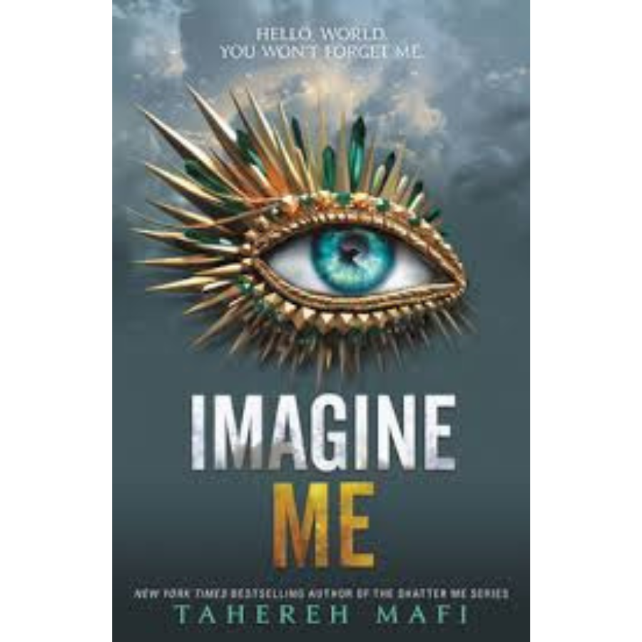 Imagine Me (Shatter Me #6) by Tahereh Mafi