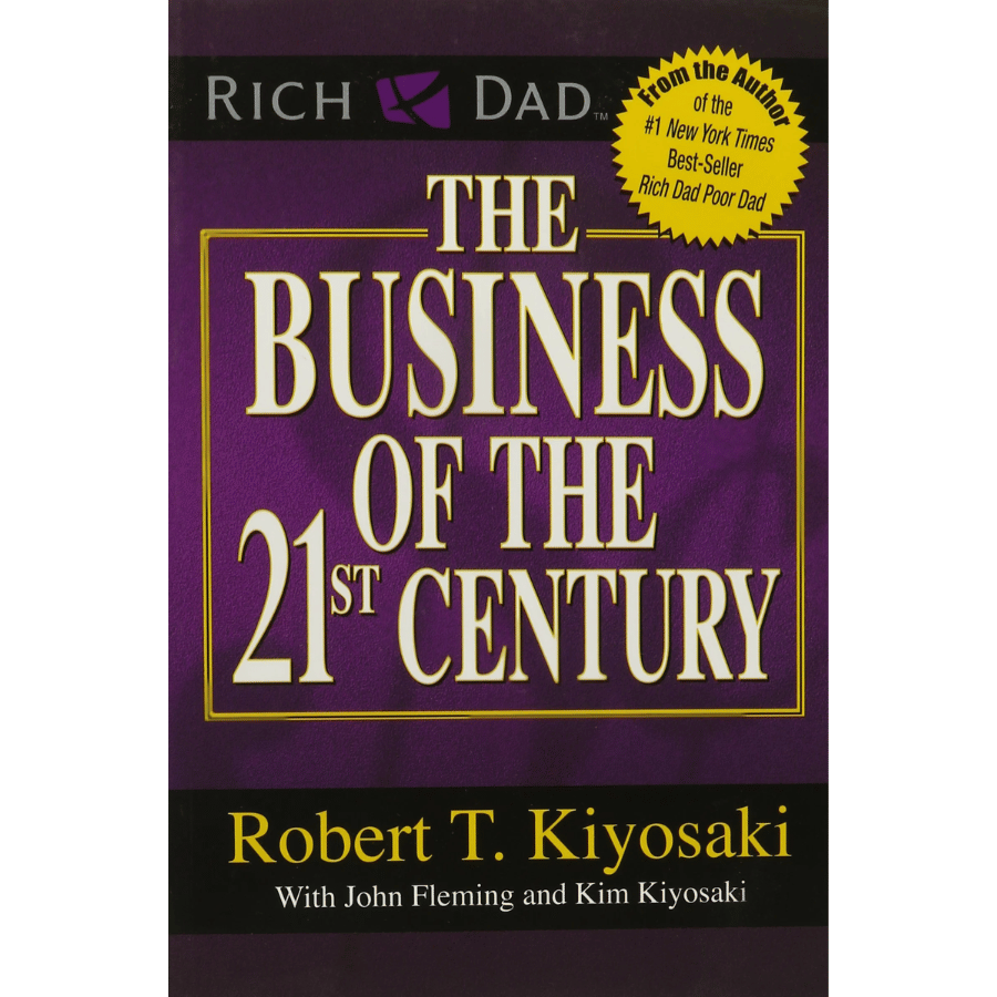 The Business of the 21st Century by Robert T. Kiyosaki