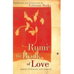 Rumi the Book of Love by Coleman Barks