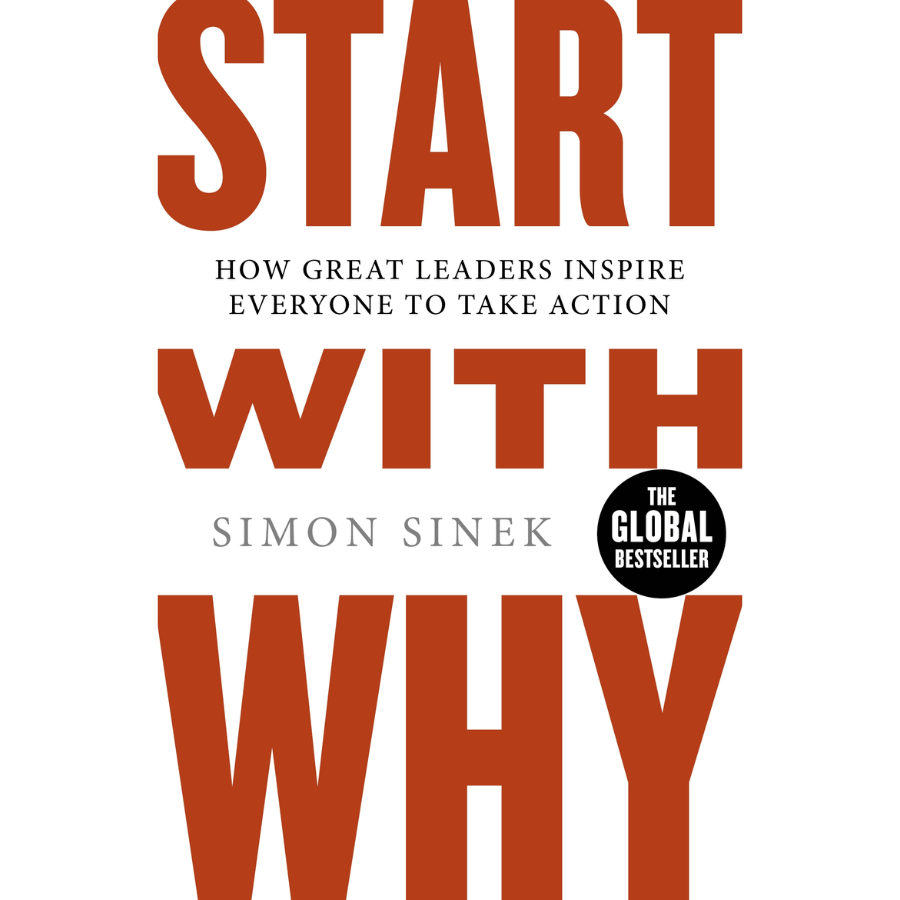 Start with Why by Simon Sinek