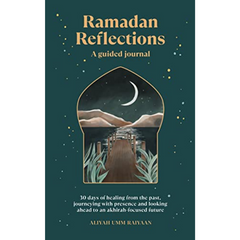 Ramadan Reflections by Aliyah Umm Raiyaan