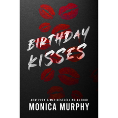 Birthday Kisses (Lancaster Prep #2.5) by Monica Murphy