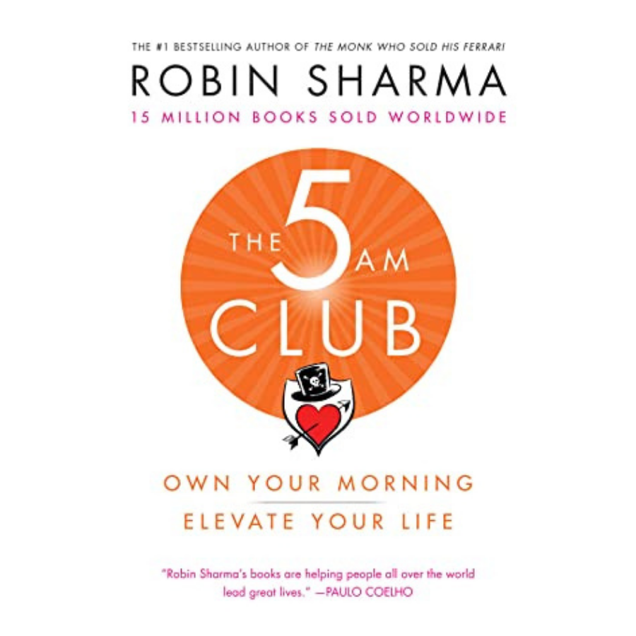 The 5 AM Club: Own Your Morning. Elevate Your Life