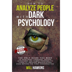 How To Analyze People With Dark Psychology by Will Hawkins