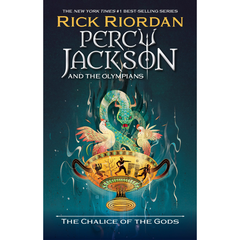 The Chalice of the Gods by Rick Riordan (A+)