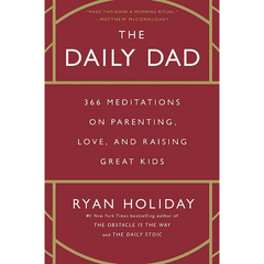 The Daily Dad by Ryan Holiday