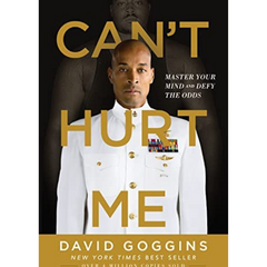 Can't Hurt Me (Cant hurt me) by David Goggins