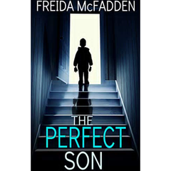 The Perfect Son by Freida McFadden.