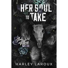 Her Soul to Take by Harley Laroux (Souls Trilogy #1)