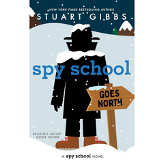 Spy School Goes North by Stuart Gibbs (Spy School #11) A+