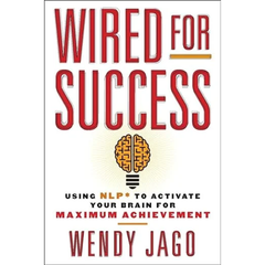 Wired For Success by Wendy Jago