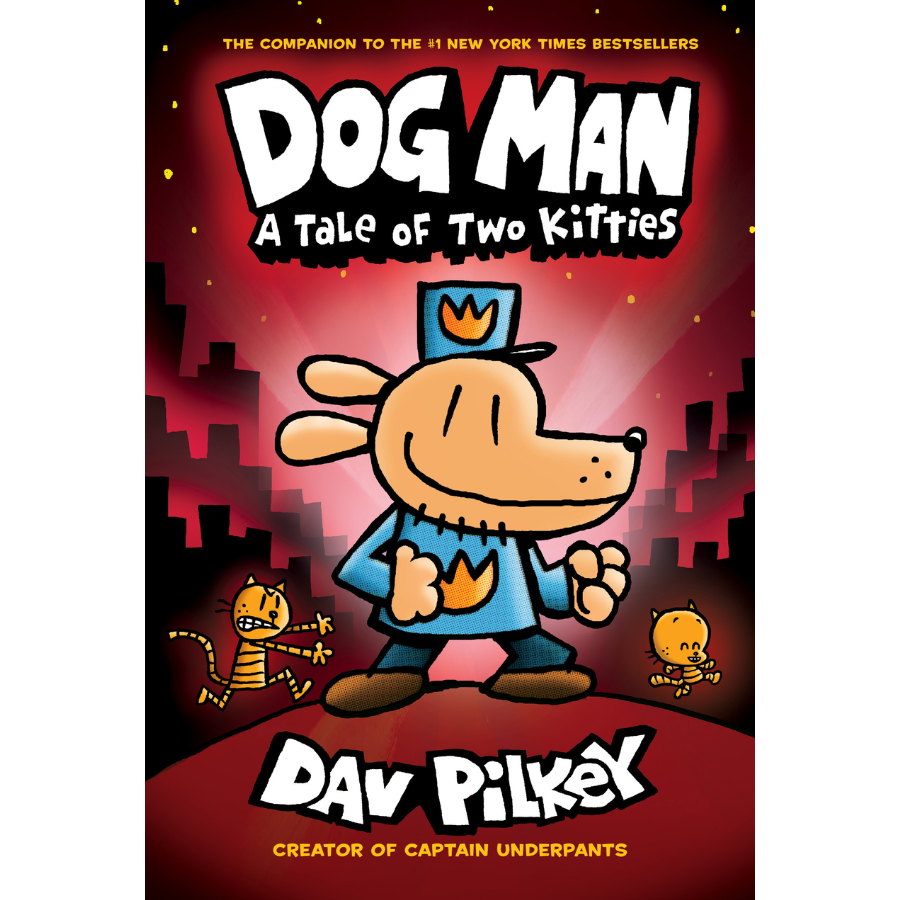 A Tale of Two Kitties by Dav Pilkey: A Graphic Novel (Dog Man #3)