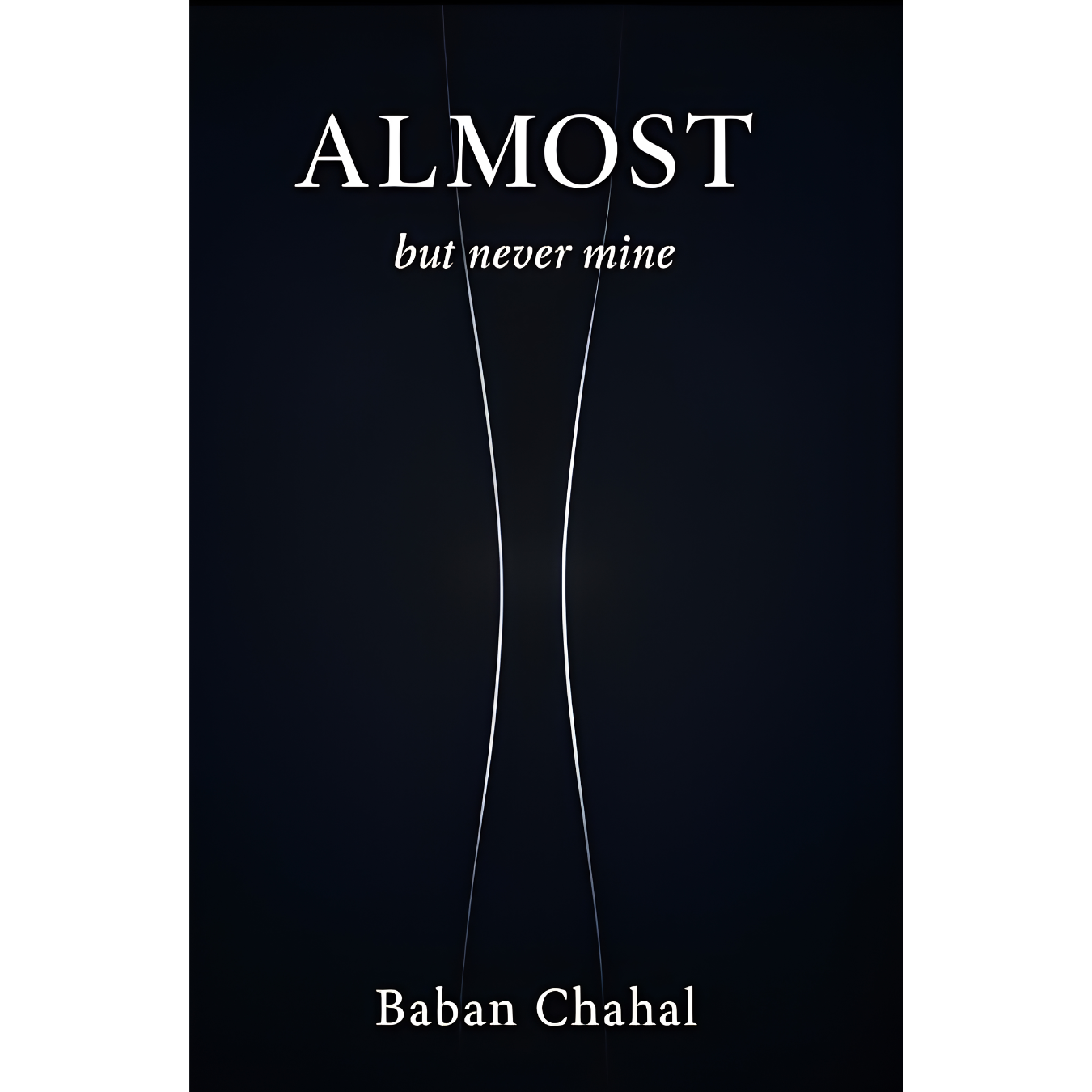 Almost: but never mine by Baban chahal Book