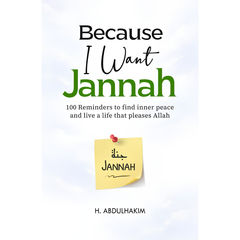 Because I Want Jannah by H. Abdulhakim Book