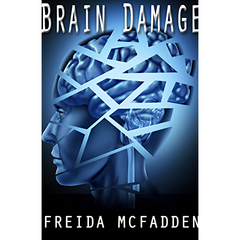 Brain Damage by Freida McFadden Book