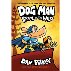 Brawl of the Wild by Dav Pilkey: A Graphic Novel (Dog Man #6)