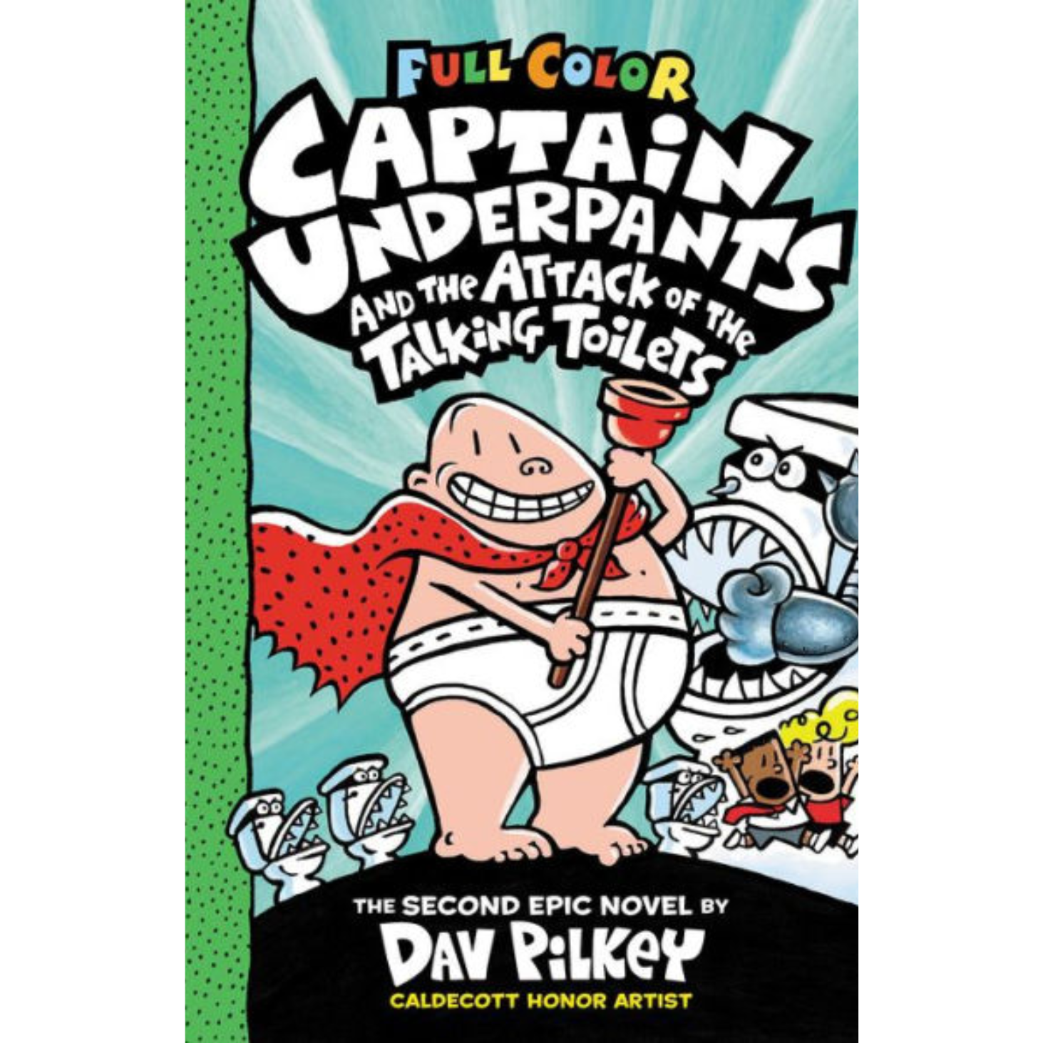 Captain Underpants and the Attack of the Talking Toilets Dav Pilkey
