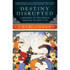 Destiny Disrupted by Tamim Ansary Book Cover