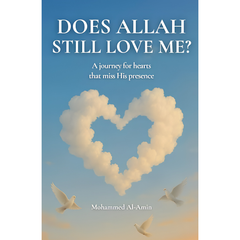 Does Allah Still Love Me by Mohammed Al-Amin Book
